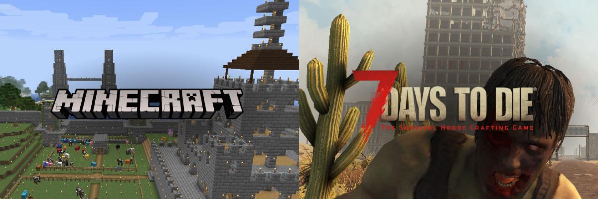 Juegos Sandbox: Minecraft y 7 Days to Die (7D2D)