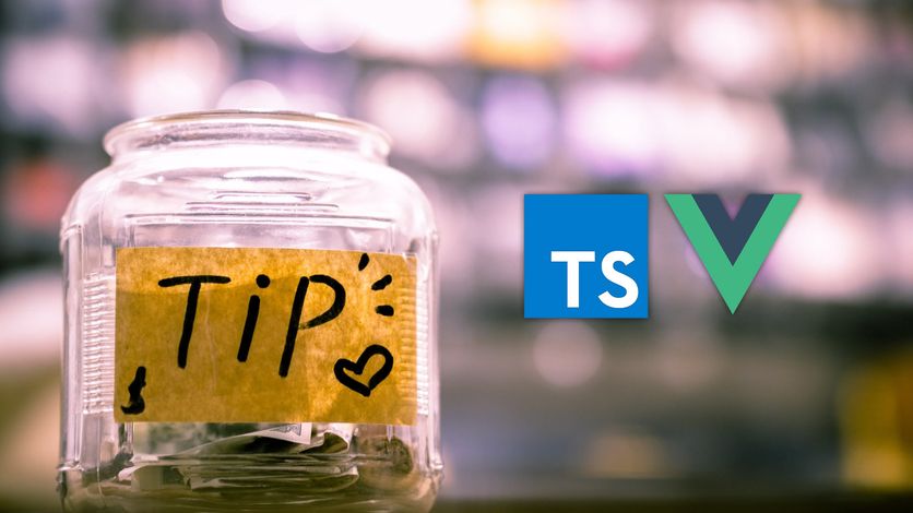 Tips using Typescript and Vue